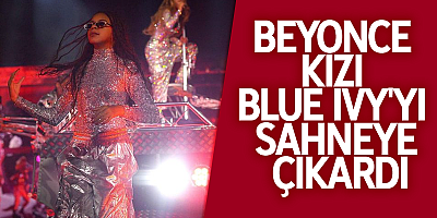 Beyonce kızı Blue Ivy'yi sahneye çıkardı